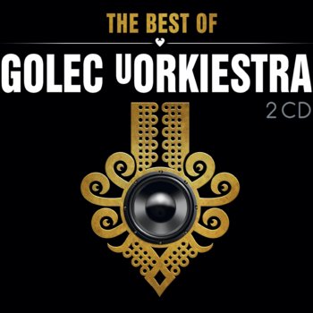 The Best Of Golec uOrkiestra - Golec uOrkiestra