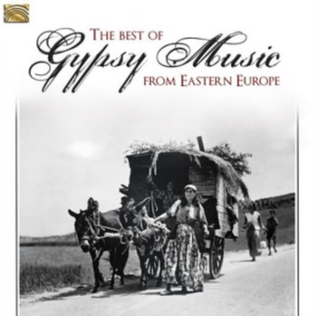 The Best Of Gypsy Music From Eastern Europe - Various Artists