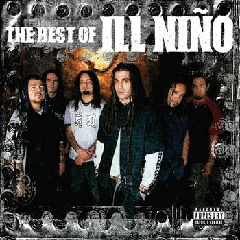 The Best Of Ill Niño - Ill Niño