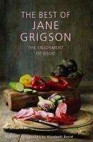 The Best of Jane Grigson - Grigson Jane