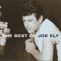 The Best of Joe Ely Joe Ely