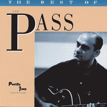 The Best Of Joe Pass- The Pacific Jazz Years - Joe Pass