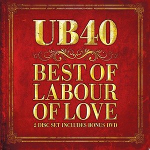 The Best Of Labour Of Love - UB40