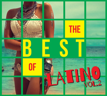 The Best Of Latino. Volume 2 - Various Artists