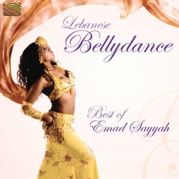 The Best Of Lebanese Bellydance - Sayyah Emad