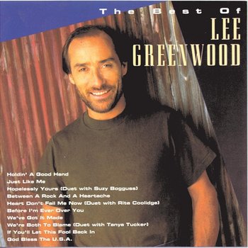 The Best Of Lee Greenwood - Lee Greenwood