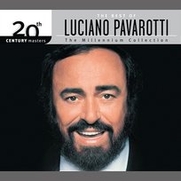 The Best of Luciano Pavarotti 20th Century Masters the Millennium Collection Luciano Pavarotti