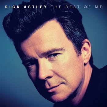 The Best of Me - Rick Astley