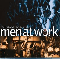 The Best of Men at Work: Contraband Men At Work