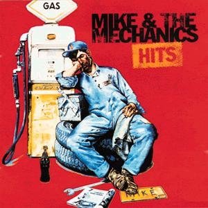 The Best Of Mike and The Mechanics - Mike and The Mechanics