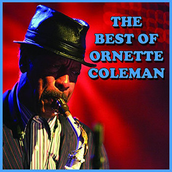 The Best Of Ornette Coleman - Coleman Ornette