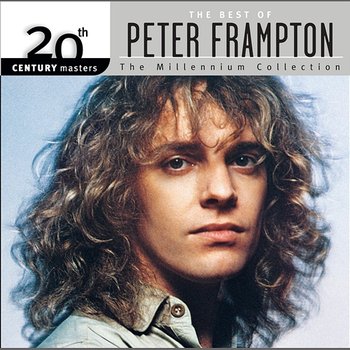 The Best Of Peter Frampton 20th Century Masters The Millennium Collection - Peter Frampton