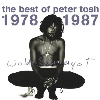 The Best of Peter Tosh 1978-1987 - Peter Tosh