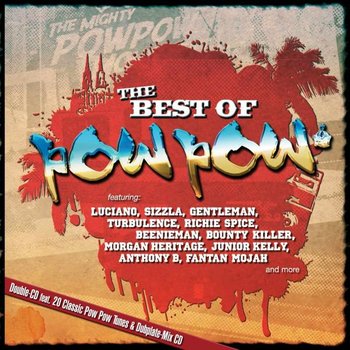 The Best Of Pow Pow - Alborosie, Anthony B, Bounty Killer, Fyah Lutan, Gentleman, Junior Kelly, Luciano, Sizzla