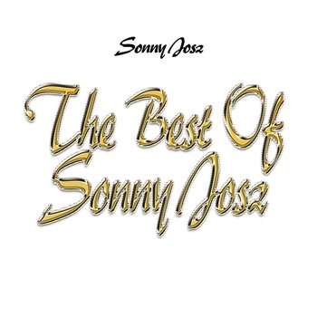 The Best Of Sonny Josz - Sonny Josz
