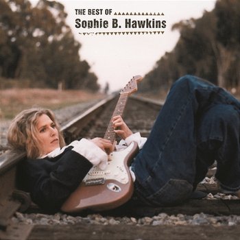 The Best Of Sophie B. Hawkins - Sophie B. Hawkins