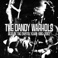 The Best Of The Capitol Years: 1995-2007 The Dandy Warhols