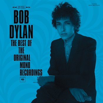 The Best Of The Original Mono Recordings - Bob Dylan