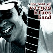 The Best of Vargas Blues Band Vargas Blues Band