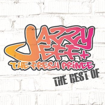 The Best Of - Jazzy Jeff, Fresh Prince