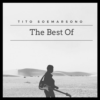 The Best of - Tito Soemarsono