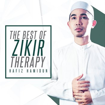 The Best Of Zikir Therapy - Hafiz Hamidun
