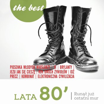 The Best: Runął już ostatni mur - Lady Pank, Azyl P, Lombard, Perfect, Republika, Budka Suflera, Kult, T.Love