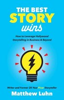 The Best Story Wins Luhn Matthew