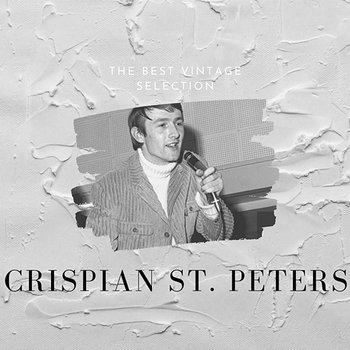 The Best Vintage Selection - Crispian St. Peters - Crispian St. Peters