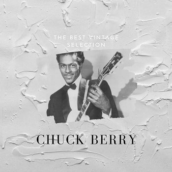The Best Vintage Selection - Chuck Berry