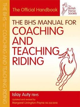The BHS Manual for Coaching and Teaching Riding - British Horse Society, Couzens Tim