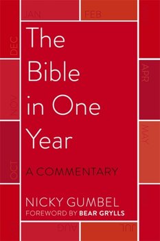 The Bible in One Year - a Commentary by Nicky Gumbel - Gumbel Nicky