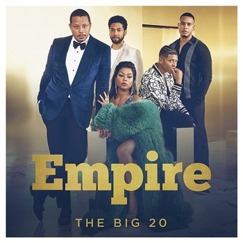 The Big 20 - Empire Cast feat. Jussie Smollett, Yazz, Serayah