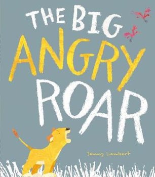 The Big Angry Roar - Lambert Jonny