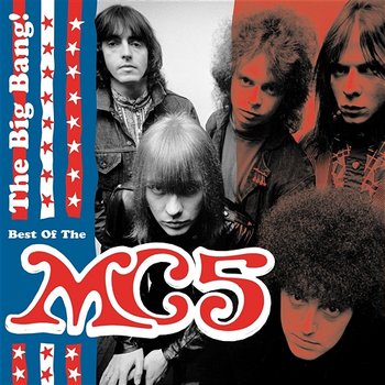 The Big Bang - The Best Of MC5 - MC5