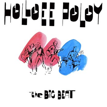 The Big Beat - Holloee Poloy, Edyta Bartosiewicz