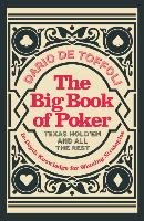 The Big Book of Poker: In-Depth Knowledge for Winning Strategies Toffili Dario
