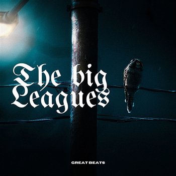 The big Leagues - Great Beats