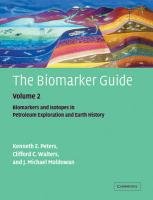 The Biomarker Guide: Volume 2, Biomarkers and Isotopes in Petroleum Systems and Earth History - Peters K. E., Walters Clifford C., Moldowan J. M.