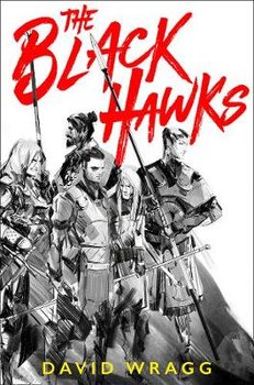 The Black Hawks - Wragg David