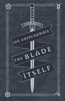 The Blade Itself: Collector's Tenth Anniversary Limited Edition Abercrombie Joe