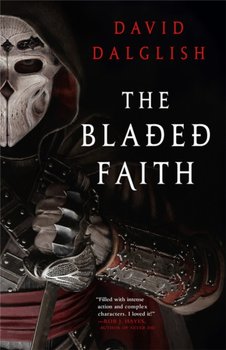 The Bladed Faith - David Dalglish