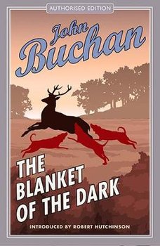 The Blanket of the Dark - John Buchan