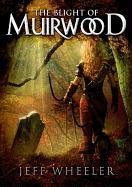 The Blight of Muirwood - Wheeler Jeff