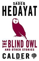 The Blind Owl and Other Stories Hedayat Sadegh