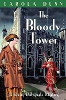 The Bloody Tower - Dunn Carola
