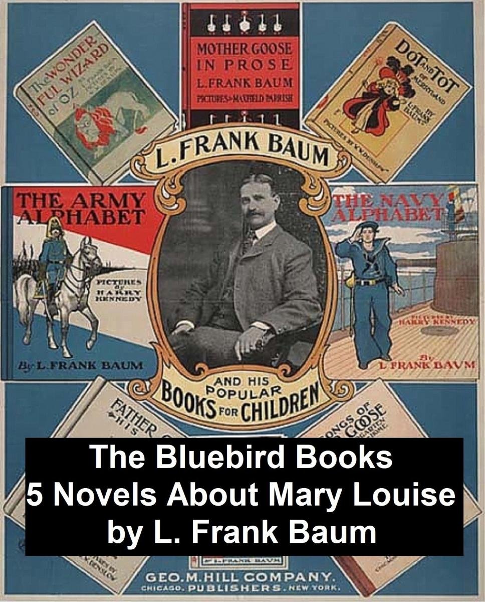 The Bluebird Books: 5 Novels About Mary Louise - Baum Frank | Ebook ...