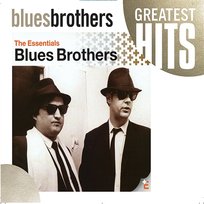 The Blues Brothers - The Essentials The Blues Brothers