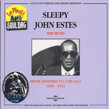 The Blues (From Memphis To Chicago 1929-1941) - Sleepy John Estes