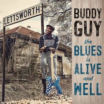 The Blues Is Alive And Well Buddy Guy